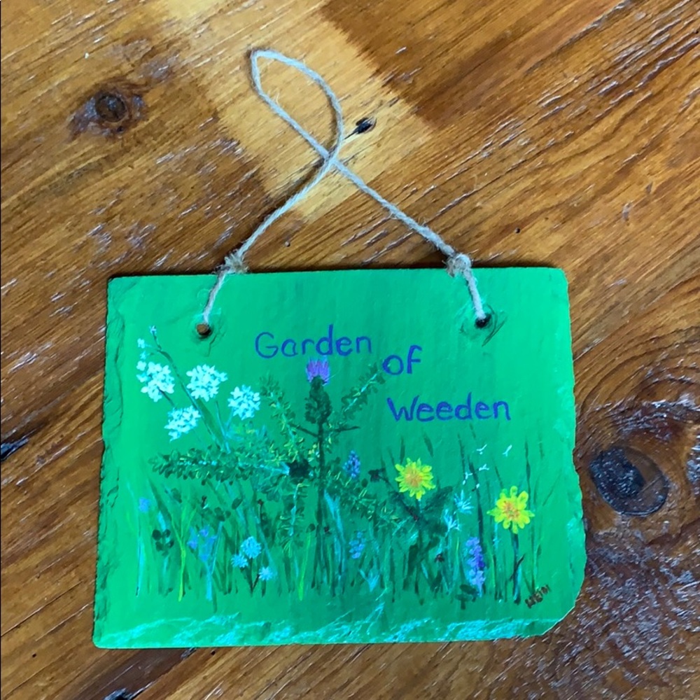 🌱 Slate ‘Garden Of Weeden’ Hand Painted Sign